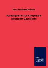 Porträtgalerie aus Lamprechts Deutscher Geschichte