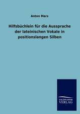 Hilfsbüchlein für die Aussprache der lateinischen Vokale in positionslangen Silben