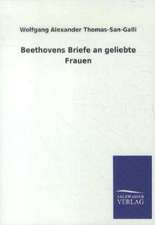 Beethovens Briefe an geliebte Frauen