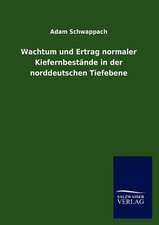 Wachtum und Ertrag normaler Kiefernbestände in der norddeutschen Tiefebene