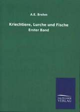 Kriechtiere, Lurche und Fische