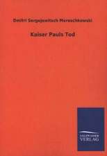 Kaiser Pauls Tod