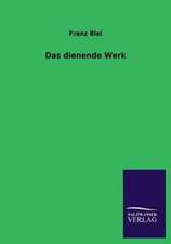 Das Dienende Werk