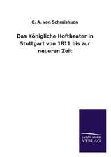 Das Konigliche Hoftheater in Stuttgart Von 1811 Bis Zur Neueren Zeit: La Nueva Cultura del Reciclaje