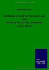 Gartenkunst Und Garten Sonst Und Jetzt