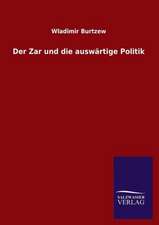 Der Zar Und Die Auswartige Politik: Mit Ungedruckten Briefen, Gedichten Und Einer Autobiographie Geibels