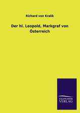 Der Hl. Leopold, Markgraf Von Osterreich