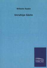 Unruhige Gaste: Mit Ungedruckten Briefen, Gedichten Und Einer Autobiographie Geibels