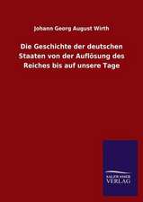 Die Geschichte Der Deutschen Staaten Von Der Auflosung Des Reiches Bis Auf Unsere Tage: Mit Ungedruckten Briefen, Gedichten Und Einer Autobiographie Geibels