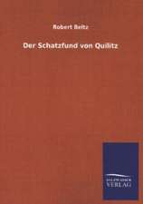 Der Schatzfund Von Quilitz: Mit Ungedruckten Briefen, Gedichten Und Einer Autobiographie Geibels