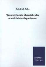 Vergleichende Ubersicht Der Urweltlichen Organismen: Mit Ungedruckten Briefen, Gedichten Und Einer Autobiographie Geibels