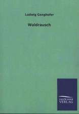 Waldrausch