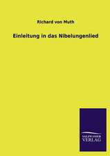 Einleitung in Das Nibelungenlied: Mit Ungedruckten Briefen, Gedichten Und Einer Autobiographie Geibels