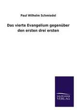 Das Vierte Evangelium Gegenuber Den Ersten Drei Ersten: Mit Ungedruckten Briefen, Gedichten Und Einer Autobiographie Geibels