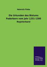 Die Urkunden Des Bistums Paderborn Vom Jahr 1251-1300: Mit Ungedruckten Briefen, Gedichten Und Einer Autobiographie Geibels