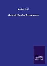 Geschichte Der Astronomie: Drei Vortrage