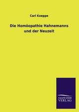 Die Homoopathie Hahnemanns Und Der Neuzeit: Eine Studie Uber Deutschlands Seeverkehr in Seiner Abhangigkeit Von Der Binnenschif