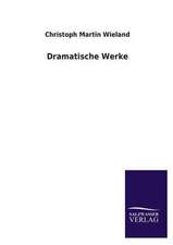 Dramatische Werke