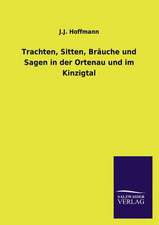 Trachten, Sitten, Brauche Und Sagen in Der Ortenau Und Im Kinzigtal: Eine Studie Uber Deutschlands Seeverkehr in Seiner Abhangigkeit Von Der Binnenschif