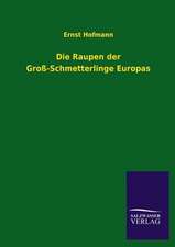 Die Raupen Der Gross-Schmetterlinge Europas: Eine Studie Uber Deutschlands Seeverkehr in Seiner Abhangigkeit Von Der Binnenschif