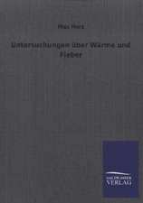 Untersuchungen Uber Warme Und Fieber: Die Hauptgestalten Der Hellenen-Sage an Der Hand Der Sprachvergleichung Zuruckgefuhrt Auf Ihre Historischen Prototype