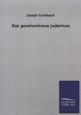 Das Gesetzestreue Judentum: Die Hauptgestalten Der Hellenen-Sage an Der Hand Der Sprachvergleichung Zuruckgefuhrt Auf Ihre Historischen Prototype