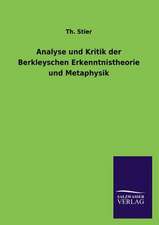 Analyse Und Kritik Der Berkleyschen Erkenntnistheorie Und Metaphysik: Die Bruder Vom Deutschen Hause / Marcus Konig