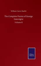 The Complete Poems of George Gascoigne