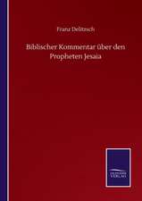 Biblischer Kommentar über den Propheten Jesaia