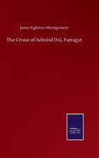 The Cruise of Admiral D.G. Farragut