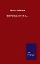 Die Marquise Von D...: Magdeburg