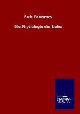 Die Physiologie Der Liebe: Tiere Der Fremde