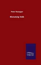 Nixnutzig Volk