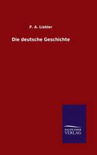 Die Deutsche Geschichte