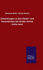 Anmerkungen Zu Den Kinder- Und Hausmarchen Der Bruder Grimm: Die Jugendsprache Goethes - Goethe Und Die Romantik - Goethes Ballade