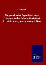 Die preußische Expedition nach Ostasien in den Jahren 1859-1862