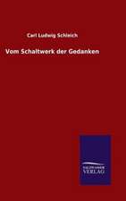 Vom Schaltwerk Der Gedanken: Drei Vortrage