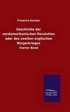 Geschichte Der Nordamerikanischen Revolu: Drei Vortrage