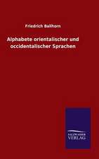 Alphabete Orientalischer Und Occidentali: Drei Vortrage