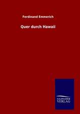 Quer Durch Hawaii: Drei Vortrage