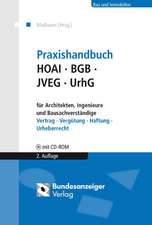 Praxishandbuch HOAI - BGB - JVEG - UrhG für Architekten, Ingenieure und Bausachverständige