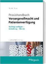 Praxishandbuch Vorsorgevollmacht und Patientenverfügung