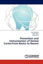 Prevention and Immunization of Dental Caries: From Basics to Recent