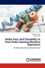 Ankle Pain And Disability In Foot Pedal Sewing Machine Operators