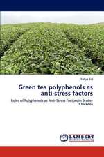 Green tea polyphenols as anti-stress factors