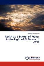 Parish as a School of Prayer in the Light of St Teresa of Avila