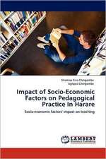 Impact of Socio-Economic Factors on Pedagogical Practice In Harare