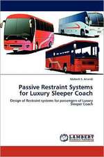 Passive Restraint Systems for Luxury Sleeper Coach