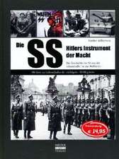 Die SS-Hitlers Instrument der Macht