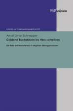 Goldene Buchstaben Ins Herz Schreiben: Die Rolle Des Memorierens in Religiosen Bildungsprozessen